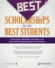 The Best Scholarships for the Best Students (Peterson's Best Scholarships for the Best Students) By Jason Morris, Donald Asher, Nichole Fazio-Veigel Cover Image
