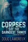 Corpses Say The Darndest Things: Premium Hardcover Edition By Doug Lamoreux Cover Image