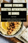 Cuisine Syrienne Recettes Authentiques de Damas Cover Image