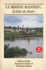 Le Monde Manden: KABA de Batè, 2e édition By Sonassa D. Kaba, Noumso F. Kaba, Sekou Kaba Cover Image