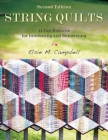 String Quilts: 11 Fun Patterns for Innovating and Renovating By Elsie M. Campbell Cover Image
