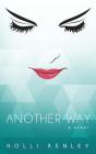 Another Way By Holli Kenley Cover Image