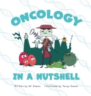 Oncology in a Nutshell By Ali Zaman, Tanya Zaman (Illustrator) Cover Image