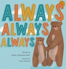 Always, Always, Always By Audrey Copenhaver Nixon, Kelsey Marshalsey (Illustrator) Cover Image