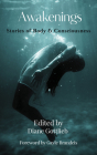 Awakenings: Stories of Body & Consciousness Cover Image