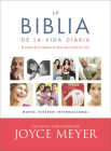 La Biblia de la vida diaria, NVI (Indexed): El poder de la Palabra de Dios para el diario vivir By Joyce Meyer Cover Image
