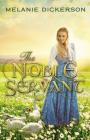 The Noble Servant (Medieval Fairy Tale #3) By Melanie Dickerson Cover Image