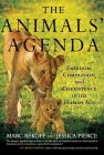 The Animals' Agenda: Freedom, Compassion, and Coexistence in the Human Age Cover Image