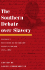 The Southern Debate over Slavery: Volume 2: Petitions to Southern County Courts, 1775-1867 Cover Image