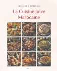 La Cuisine Juive Marocaine: Saveurs d'Héritage Cover Image