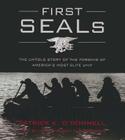 First Seals: The Untold Story of the Forging of America's Most Elite Unit By Patrick K. O'Donnell, John Pruden (Read by) Cover Image
