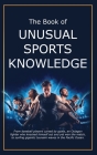 The Book of Unusual Sports Knowledge Cover Image