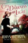 City of Darkness and Light: A Molly Murphy Mystery (Molly Murphy Mysteries #13) By Rhys Bowen Cover Image