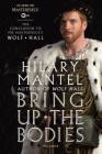 Bring Up the Bodies: The Conclusion to PBS Masterpiece's Wolf Hall: A Novel (Wolf Hall Trilogy #2) Cover Image