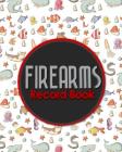 Firearms Record Book: ATF Books, Firearms Log Book, C&R Bound Book, Firearms Inventory Log Book, Cute Sea Creature Cover Cover Image