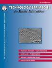 Technology Strategies for Music Education By Thomas E. Rudolph Cover Image