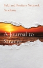 A Journal to Strange By Dakota Frandsen (Created by) Cover Image
