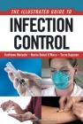 An Illustrated Guide to Infection Control By Kathleen Motacki, Toros Kapoian, Neeta Bahal O'Mara (Editor) Cover Image