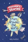 Missionary Stories from Around the World By Betty Swinford Cover Image