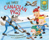 The Three Canadian Pigs: A Hockey Story Cover Image