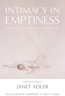 Intimacy in Emptiness: An Evolution of Embodied Consciousness By Janet Adler, Bonnie Morrissey (Editor), Paula Sager (Editor) Cover Image