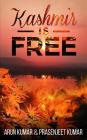 Kashmir is Free By Prasenjeet Kumar, Arun Kumar Cover Image