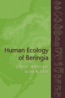 Human Ecology of Beringia By John Hoffecker, Scott Elias Cover Image