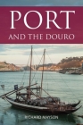 Port and the Douro Cover Image