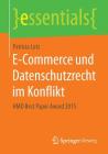 E-Commerce Und Datenschutzrecht Im Konflikt: Hmd Best Paper Award 2015 (Essentials) By Patricia Lotz Cover Image