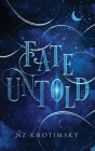 Fate Untold By Nz Khotimsky Cover Image