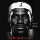 Lebron By Jeff Benedict, Chris Jackson (Read by) Cover Image