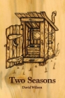Two Seasons By David Wilson Cover Image