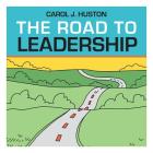Road to Leadership By Carol J. Huston Cover Image