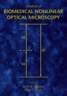 Handbook of Biomedical Nonlinear Optical Microscopy By Barry R. Masters (Editor), Peter So (Editor) Cover Image