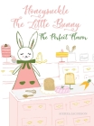 Honeysuckle The Little Bunny: The Perfect Flavor By Sierra Jacobson, Sierra Jacobson (Illustrator) Cover Image