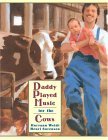 Daddy Played Music for the Cows By Maryann Weidt, Henri Sorensen (Illustrator) Cover Image