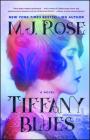 Tiffany Blues: A Novel By M. J. Rose Cover Image