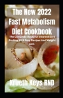 The New 2022 Fast Metabolism Diet Cookbook: The Complete Book for Intermittent Fasting With Easy Recipes And Weight Loss By Krueth Keys Rnd Cover Image