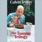 Tales from the Tummy Trilogy Lib/E By Calvin Trillin, Calvin Trillin (Read by) Cover Image
