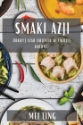 Smaki Azji: Odkryj Czar Orientu w Twojej Kuchni Cover Image