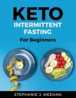 Keto Intermittent Fasting: For Beginners Cover Image