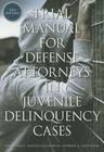 Trial Manual for Defense Attorneys in Juvenile Delinquency Cases Cover Image