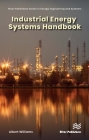 Industrial Energy Systems Handbook By A. E. Williams Cover Image