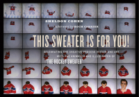 This Sweater Is for You!: Celebrating the Creative Process in Film and Art: With the Animator and Illustrator of the Hockey Sweater By Sheldon Cohen, Roch Carrier (Afterword by) Cover Image