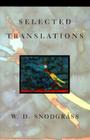 Selected Translations (New American Translations Series #11) By W. D. Snodgrass (Translator) Cover Image