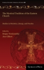 The Mystical Tradition of the Eastern Church: Studies in Patristics, Liturgy, and Practice Cover Image