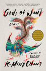 Gods of Want: Stories By K-Ming Chang Cover Image