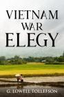 Vietnam War Elegy By G. Lowell Tollefson Cover Image