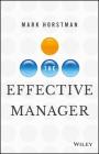 The Effective Manager By Mark Horstman Cover Image