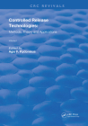 Controlled Release Technologies: Methods, Theory, and Applications (Routledge Revivals #1) Cover Image
